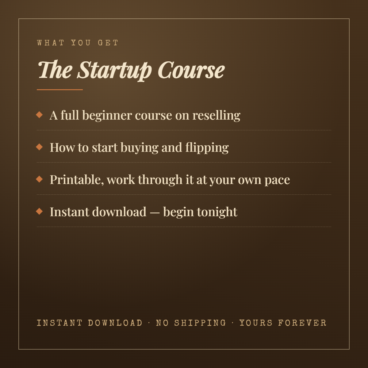 What you get with the Startup Course — printable, instant download