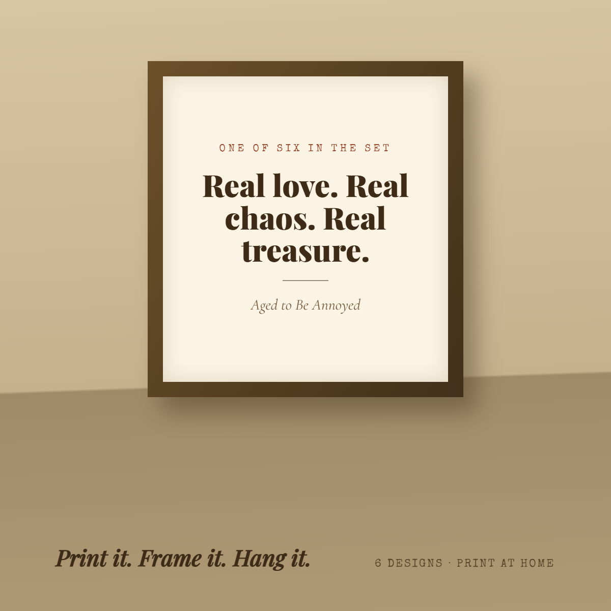 A quote from the set printed and framed