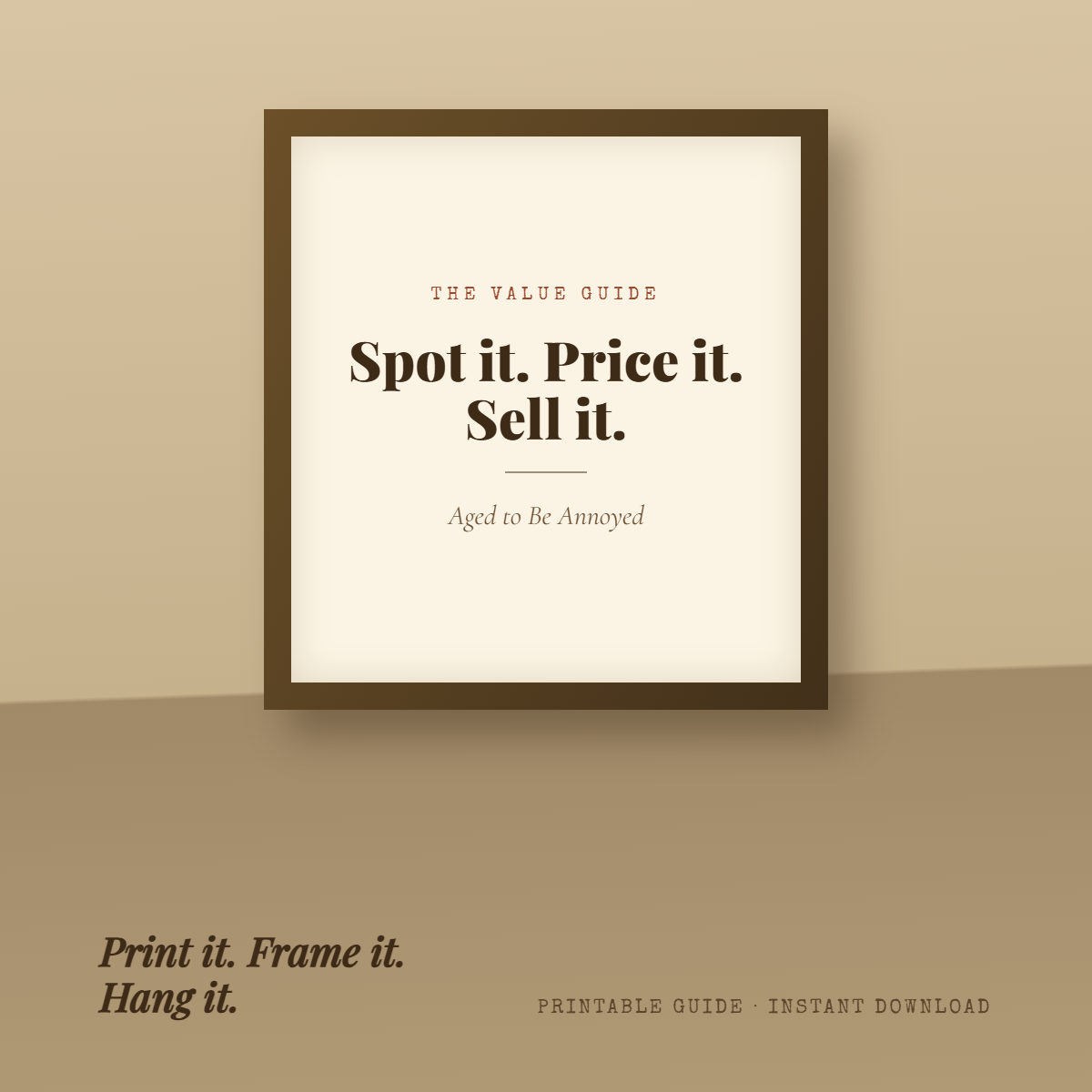 The Value Guide printed and framed — spot it, price it, sell it